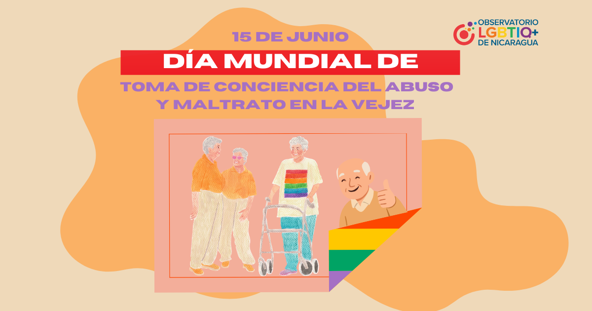 Abuso y Maltrato en la Vejez LGBTIQ+ el tema del que nadie habla en Nicaragua