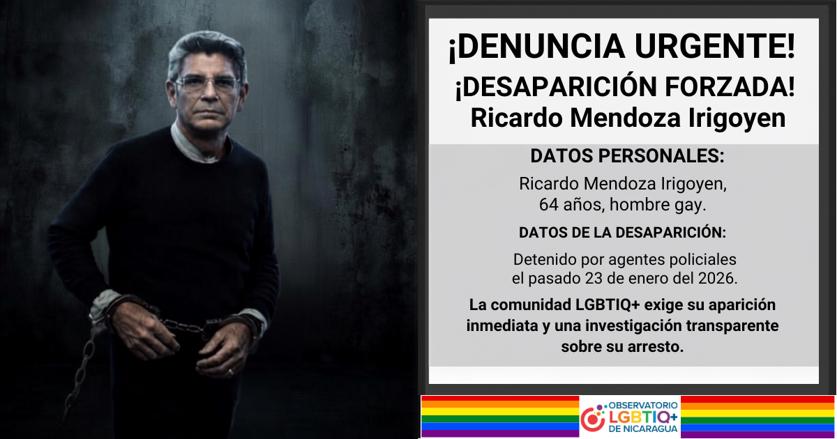 Alarma en la comunidad LGBTIQ+ de Nicaragua por desapariciones forzadas.