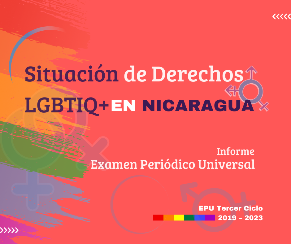 Situación de derechos LGBTIQ+ en Nicaragua. Resultado de Informe del Examen Periódico Universal (EPU)